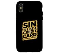 Sin is like a credit card enjoy now pay later Case for iPhone X/XS