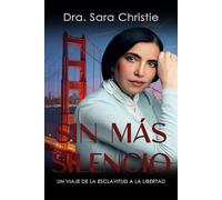 SIN MÁS SILENCIO: UN VIAJE DE LA ESCLAVITUD A LA LIBERTAD