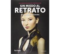 Sin miedo al retrato : guía completa de iluminación y dirección de pose