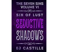 Sin of Lust: Seductive Shadows (The Seven Sins)