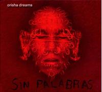 Sin Palabras - Orisha Dreams