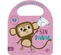 Sin pañal (Pasito a pasito me hago grandecito): Un cuento de cartón para aprender a dejar el pañal, interactivo, con una solapa y con una asa: 6