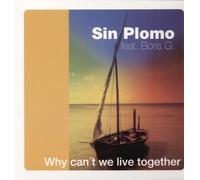 Sin Plomo Ft Boris G - Why Cant We Live Together [VINYL]