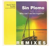 Sin Plomo - Sin Plomo Feat. Boris G. - Why Can't We Live Together (remixes)
