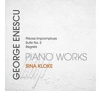 Sina Kloke - Enescu: Pièces Impromptues Op. 18