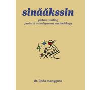 sinaakssin: picture-writing protocol as Indigenous methodology