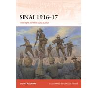 Sinai 1916-17 : The Fight for the Suez Canal