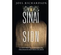 Sinaí a Sion: La historia no contada del triunfante retorno de Jesús