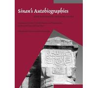 Sinan's Autobiographies – Five Sixteenth-Century Texts – Muqarnas, Supplements 11 – Brill