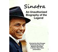 Sinatra, An Unauthorized Biography of the Legend