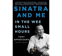 Sinatra and Me – In the Wee Small Hours (A Gift for Frank Sinatra Fans)