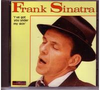 Sinatra Frank - Ive Got You Under My Skin