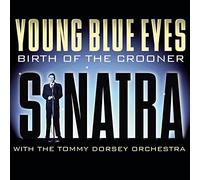 Sinatra, Frank - Young Blue Eyes - Birth Of The Crooner