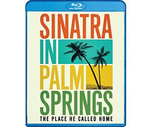 Sinatra in Palm Springs: The Place He Called Home [Blu-ray]