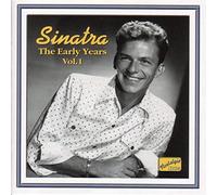 Sinatra - SINATRA, Frank: The Early Years, Vol. 1