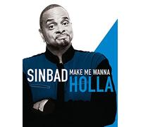 Sinbad: Make Me Wanna Holla