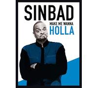 Sinbad: Make Me Wanna Holla