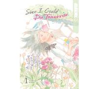 Since I Could Die Tomorrow, Volume 1