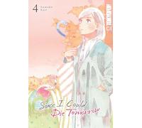 Since I Could Die Tomorrow, Volume 4