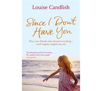 Since I Don't Have You by Candlish, Louise (August 2, 2007) Paperback