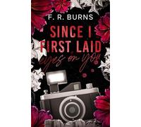 Since I First Laid Eyes On You: Novella
