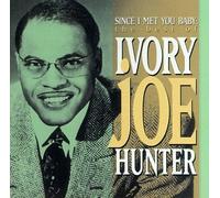 Since I Met You Baby: Best of by Ivory Joe Hunter