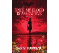 SINCE MY BLOOD IS ATTRACTIVE: PRELUDE