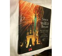 Since the World Began: Walt Disney World the First 25 Years