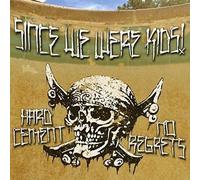 Since We Were Kids - Hard Cement No Regrets [VINYL]