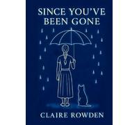 Since You've Been Gone