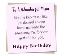 Sincere and Heartfelt Birthday Card For a Wonderful Mum - No One Knows Me Like You Do - Forever Grateful - For a Special Someone, Mama, Mother