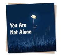 Sincere Support Card For Friend or Loved One - You Are Not Alone - Flower, Nature - Grief, Sympathy, Love - Condolencse For Women, Woman, Men, Special Person, Bestie, Relative, Partner