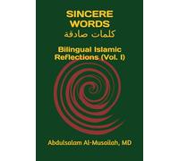 SINCERE WORDS: Bilingual Islamic Reflections (Vol. I)