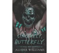 Sincerely, Butterfly: A Dark Reverse Harem Romance
