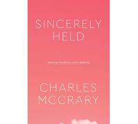 Sincerely Held : American Secularism and Its Believers