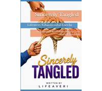 Sincerely Tangled: An Emotional Fiction Novel About Healing, Love, and Self-Discovery.