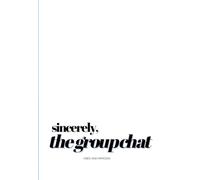 sincerely, the group chat journal (mini)