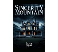 Sincerity Mountain: Does love conquer all or will the mountain claim more victins?