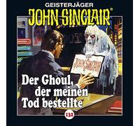 John Sinclair - 132/der Ghoul,der Meinen Tod Bestellte