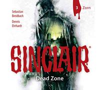 Sinclair-Dead Zone-Folge 3 - Zorn