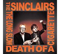 The Sinclairs - The Long Slow Death Of A Cigarette [VINYL]