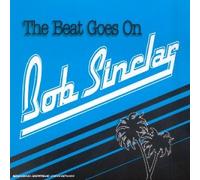 Sinclar, Bob - The Beat Goes On - Maxi CD 1