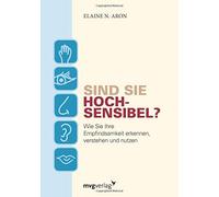 Sind Sie hochsensibel?: Wie Sie Ihre Empfindsam, Aron.