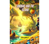 Sindbad and the Island of Contentment: A Magical Adventure About Greed, Wisdom, and True Happiness