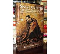 Sindh Revisited: Journey in the Footsteps of Sir Richard Francis Burton, 1842-49, the India Years