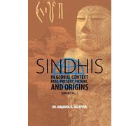 Sindhis in Global Context: Past, Present, Future, and Origins (2600 BCE to...)