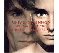 Sinead O'Connor - You Made Me The Thief Of Your Heart