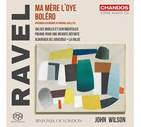 Sinfonia Of London/Wilson - Maurice Ravel: Ma Mère l Oye, Boléro, Valses nobles et sentimentales, Pavane pour une infante défunte, Alborada del grac