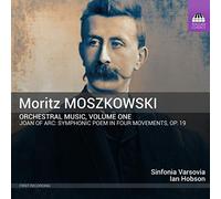 Sinfonia Varsovia - Moritz Moszkowski: Orchestral Music, Volume One