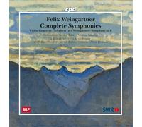 Sinfonieorchester Basel; Czech Philharmonic Choir of Brno; Laurent Albrecht Breuninger; SWR Rundfunkorchester Kaiserslautern; Marko Letonja; Alun Francis - Felix Weingartner: Complete Symphonies; Violin Concerto; Franz Schubert (arr. Weingartner): Symphony in E